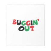 Buggin' Out Notizblock (Vorderseite)