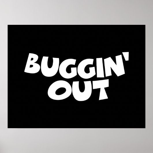 Buggin' Out Poster (Vorne)