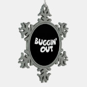 Buggin' Out Schneeflocken Zinn-Ornament (Links)