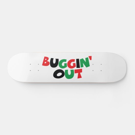 Buggin' Out Skateboard (Horizontal)