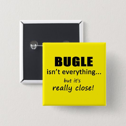 Bugle ist nicht alles button (Vorne & Hinten)