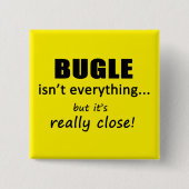 Bugle ist nicht alles button (Vorderseite)