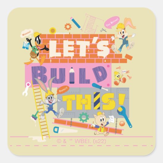 BUGS BUNNY BUILDERS™| "Let's build this"-Arbeitsst Quadratischer Aufkleber (Vorderseite)