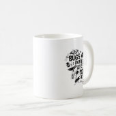 Bugs Don't Like You Either - Insect Bug Sder Funny Kaffeetasse (VorderseiteRechts)