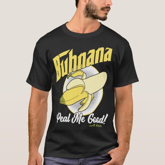 Buhnana Peal Me Good Yellow Banana T-Shirt (Vorderseite)