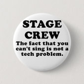 Bühne-Crew die Tatsache, die Sie schräg singen Button (Vorderseite)
