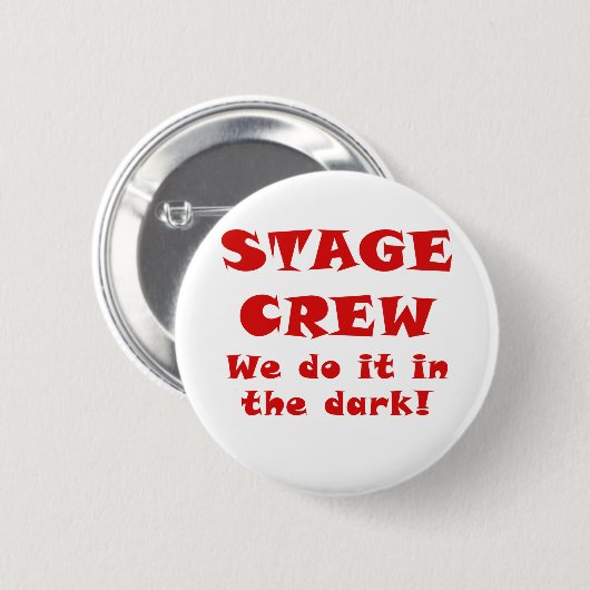 Bühne-Crew tun wir es in der Dunkelheit Button (Vorne & Hinten)