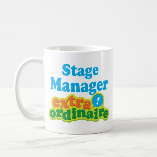 Bühne-Manager-Extraordinaire Geschenk-Idee Kaffeetasse (Links)