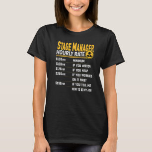 Bühnenmanager-Stundensatz Bühnenregisseur T-Shirt