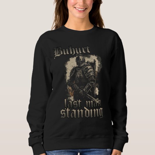 Buhurt jousting tournament last one Standing Bouho Sweatshirt (Vorderseite)