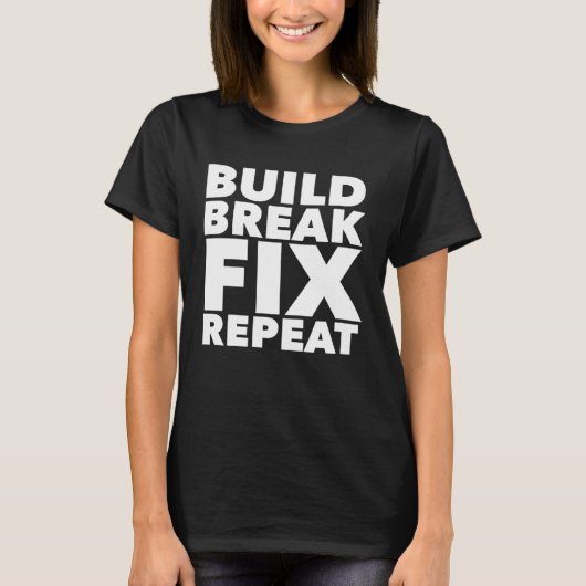 Build Break Fix Repeat Four Wheeling ATV T-Shirt (Vorderseite)