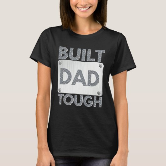 Build Dad Tough Number One Patriot Father Day Sayi T-Shirt (Vorderseite)