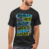 Build it Tune, um es zu beenden, es zu reparieren, T-Shirt (Vorderseite)