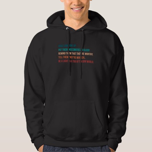 Build Someone Up Positivity Movement Be the Good i Hoodie (Vorderseite)