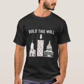 Build This Wall T-Shirt (Vorderseite)