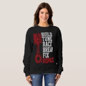Build Tune Race Break Fix Repeat Mechanics Sweatshirt (Vorne ganz)