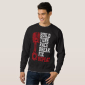 Build Tune Race Break Fix Repeat Mechanics Sweatshirt (Vorne ganz)