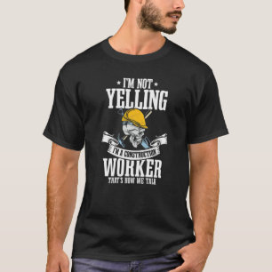 Builder Ich schreibe nicht, dass ich Bauarbeiter b T-Shirt