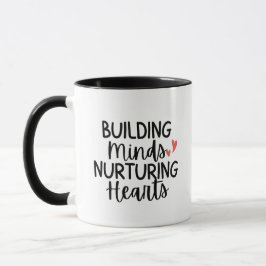'Building Minds, Nurturing Hearts' Teacher Gift  Tasse