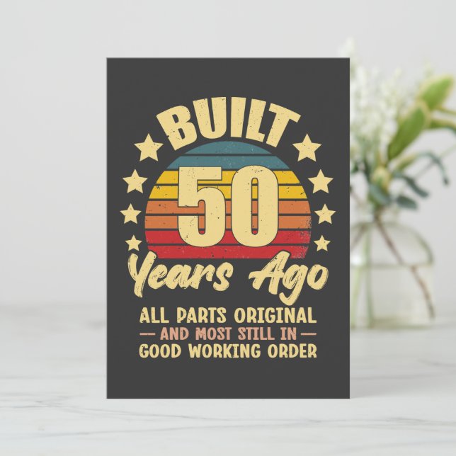 Built 50 Years Ago All Parts Original 50 Birthday (Stehend Vorderseite)