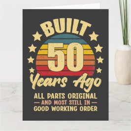 Built 50 Years Ago All Parts Original 50 Birthday Karte