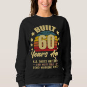 Built 60 Years Ago All Parts Original 60 Birthday Sweatshirt (Vorderseite)