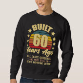 Built 60 Years Ago All Parts Original 60 Birthday Sweatshirt (Vorderseite)