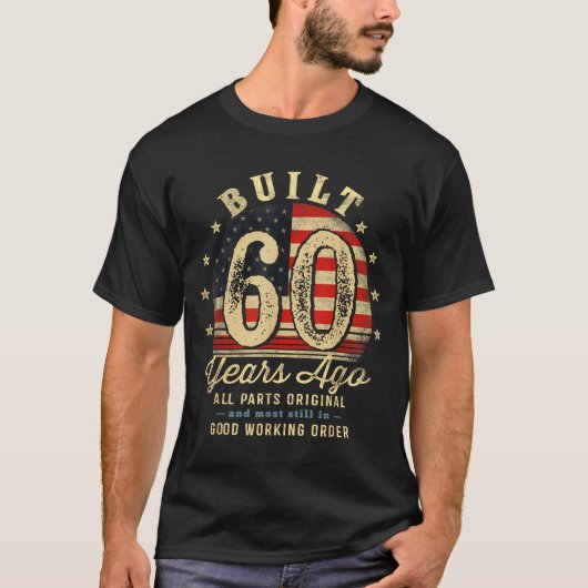 Built 60 Years Ago Funny 60th Birthday Usa Flag T-Shirt (Vorderseite)