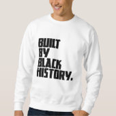Built By Black History Sweatshirt (Vorderseite)