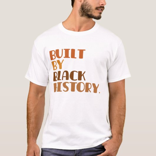Built By Black History T-Shirt (Vorderseite)