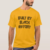 Built By Black History T-Shirt (Vorderseite)