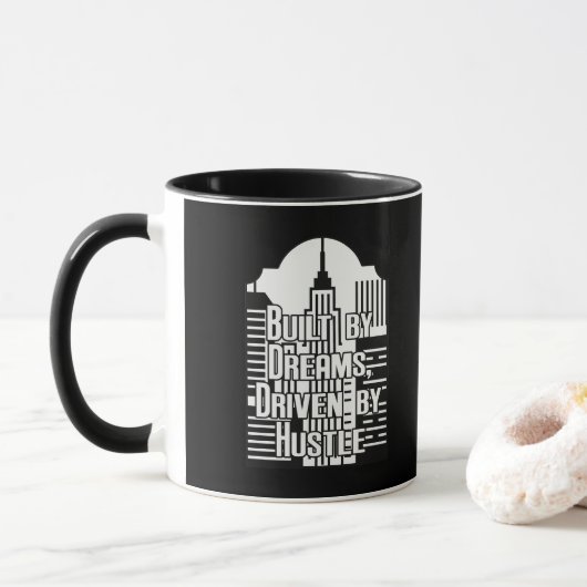 Built by Dreams Driven by Hustle City Design Tasse (Mit Donut)