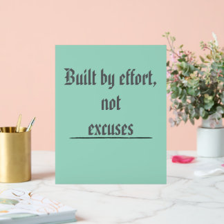 Built by Effort, Not Excuses – Motivational Acrylschild
