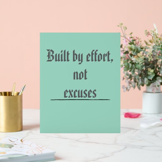 Built by Effort, Not Excuses – Motivational Acrylschild (Hochzeit)