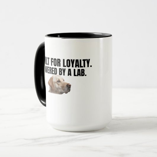 Built for Loyalty Powered by a Lab – Coffee Tasse (Vorderseite Links)