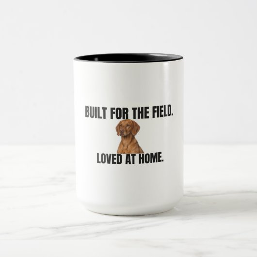 Built for the Field Loved at Home Vizsla Coffee Tasse (Zentrum)