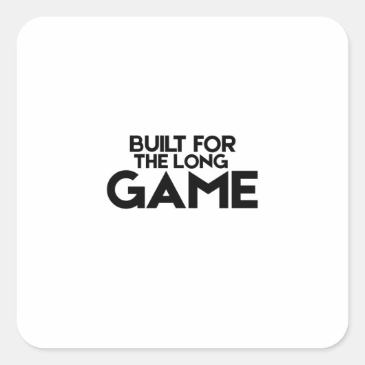 Built For The Long Game Square Sticker (Vorderseite)