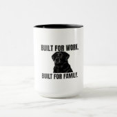 Built for Work. Built for Family. Black Lab Coffee Tasse (Zentrum)