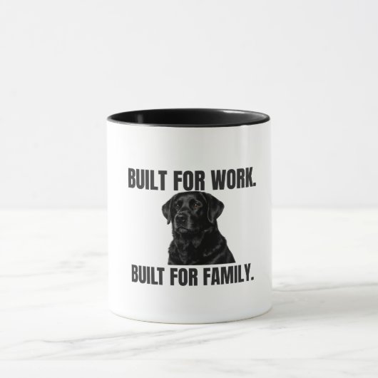 Built for Work. Built for Family. Black Lab Coffee Tasse (Zentrum)