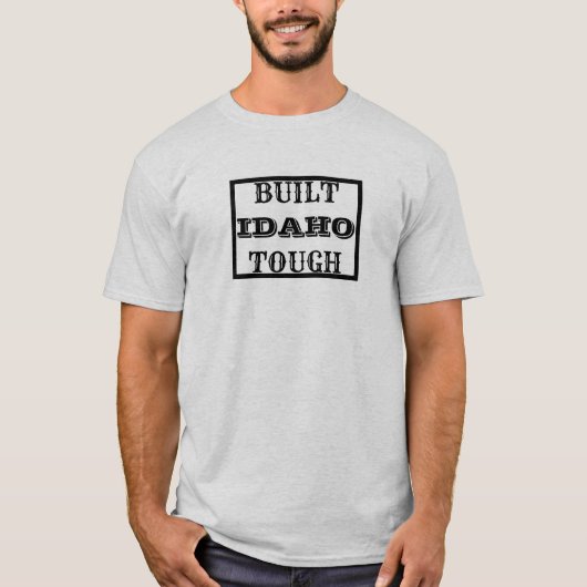 BUILT IDAHO TOUGH T-Shirt (Vorderseite)