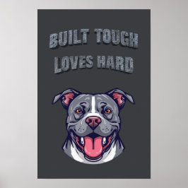 Built Tough Pit Bull - Bully Dog Lover Graphic Art Poster