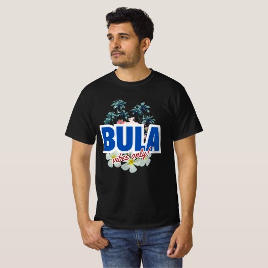 Bula Vibes Only T-Shirt (Vorne ganz)