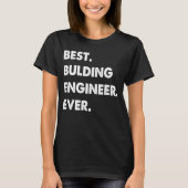 Bulding Engineer Profession Best Bulding Engineer  T-Shirt (Vorderseite)