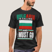 Bulgarian Bulgaria Flag Bulgaria Is Calling And I T-Shirt (Vorderseite)