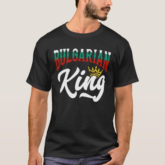Bulgarian King Bulgarian Bulgaria Bulgarian Flag T-Shirt (Vorderseite)