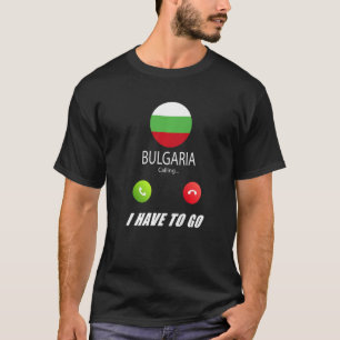 Bulgarien-Flagge-Souvenir Bulgarien Ruft Ist Anruf T-Shirt