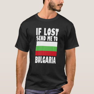 Bulgarien Flaggenentwurf Wenn verloren schicken Si T-Shirt