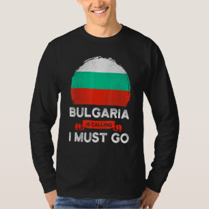 Bulgarien ruft an, dass ich das bulgarische Flagge T-Shirt