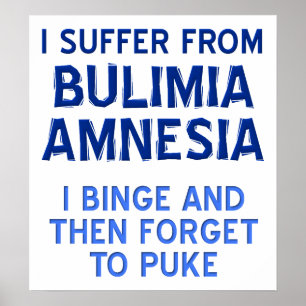 Bulimie Amnesie Lustiges Poster