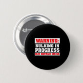 Bulking In Progress Lustige Gewichtheben Bodybuild Button (Vorne & Hinten)